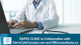 Rapid Clinic in collaboration with DermCafeCanada.com and MDconsultants.ca Banner