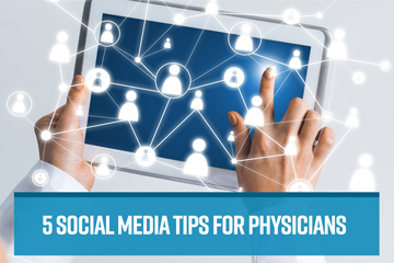 5 Social Media Tips for Physicians
