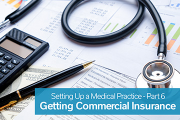 Setting up a Medical Practice Part 6: Getting Commercial Insurance