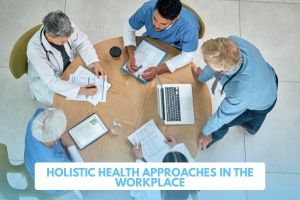 Holistic Health Approaches in the Workplace