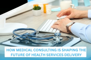 Transforming Healthcare Startups with Expert Medical Consulting