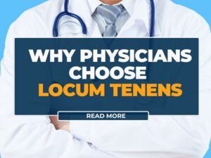 Locum Tenens: The Basics for Physicians