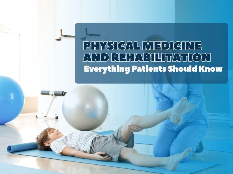 Physical Medicine and Rehabilitation