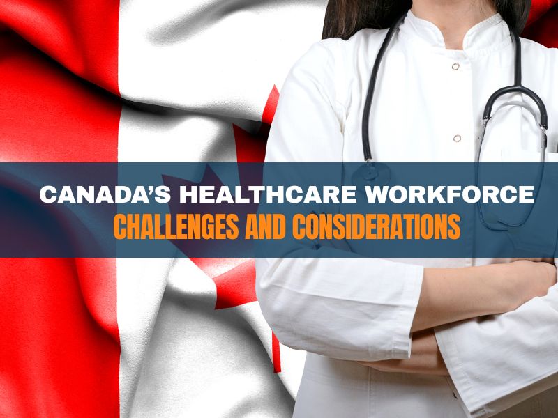 Healthcare Workforce Challenges in Canada